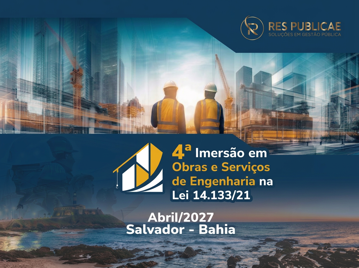 4ª Imersão em Obras e Serviços de Engenharia na Lei 14.133/21